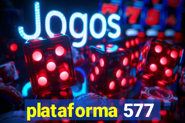 plataforma 577